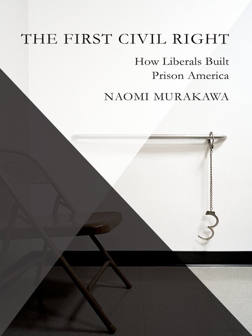Title details for The First Civil Right by Naomi Murakawa - Available
